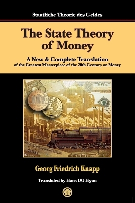 The State Theory of Money - Georg Friedrich Knapp