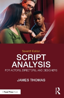 Script Analysis for Actors, Directors, and Designers - James Thomas