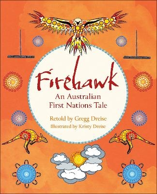 Reading Planet KS2: Firehawk: An Australian First Nations Tale - Venus/Brown - Gregg Dreise