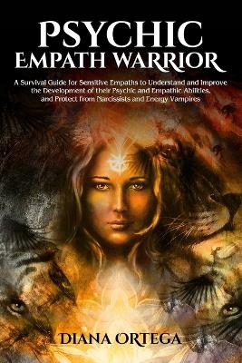 Psychic Empath Warrior - Diana Ortega