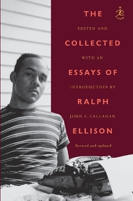 The Collected Essays of Ralph Ellison - Ralph Ellison