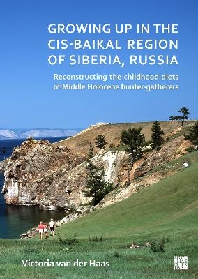 Growing Up in the Cis-Baikal Region of Siberia, Russia - Victoria van der Haas