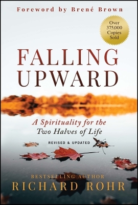 Falling Upward, Revised and Updated - Richard Rohr