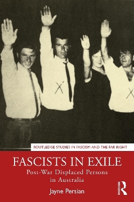 Fascists in Exile - Jayne Persian