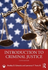 Introduction to Criminal Justice - Edwards, Bradley D.; Travis III, Lawrence F.