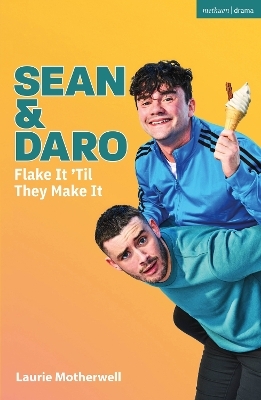 Sean and Daro Flake It 'Til They Make It - Laurie Motherwell