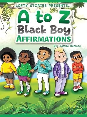 A to Z Black Boy Affirmations - Jamila Romero