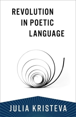 Revolution in Poetic Language - Julia Kristeva