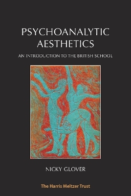 Psychoanalytic Aesthetics - Nicky Glover