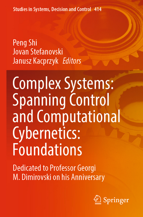 Complex Systems: Spanning Control and Computational Cybernetics: Foundations - 