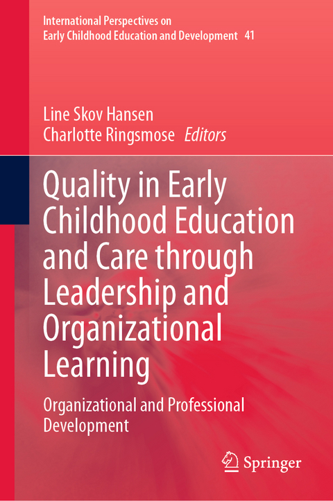 Quality in Early Childhood Education and Care through Leadership and Organizational Learning - 