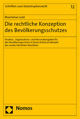 Die rechtliche Konzeption des Bevölkerungsschutzes - Maximilian Lodd