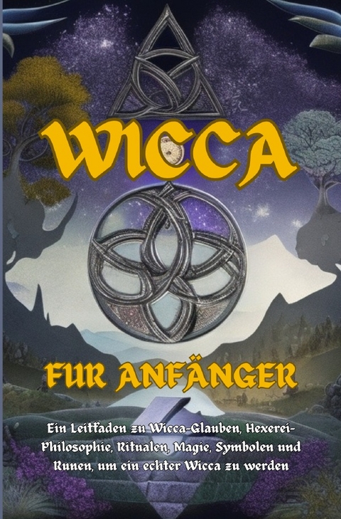 Wicca / Wicca Für Anfänger - Lisa Murray