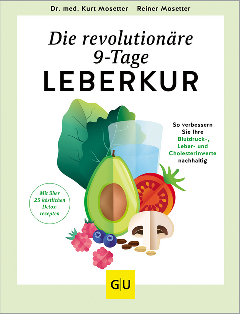 Die revolutionäre 9 Tage Leberkur - Kurt Mosetter, Reiner Mosetter