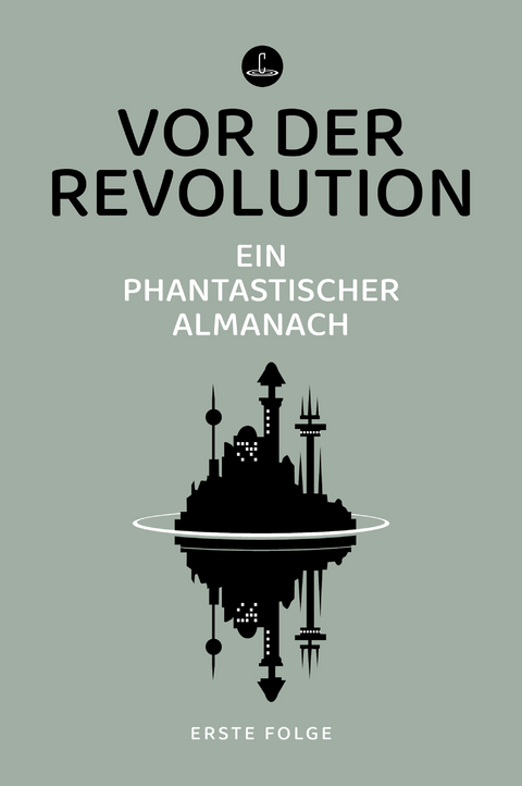 Vor der Revolution - Samuel R. Delany, Ursula K. Le Guin