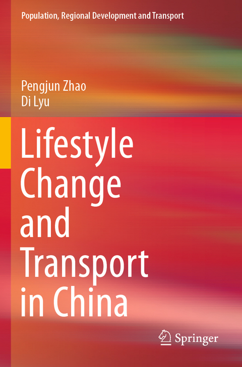 Lifestyle Change and Transport in China - Pengjun Zhao, Di Lyu