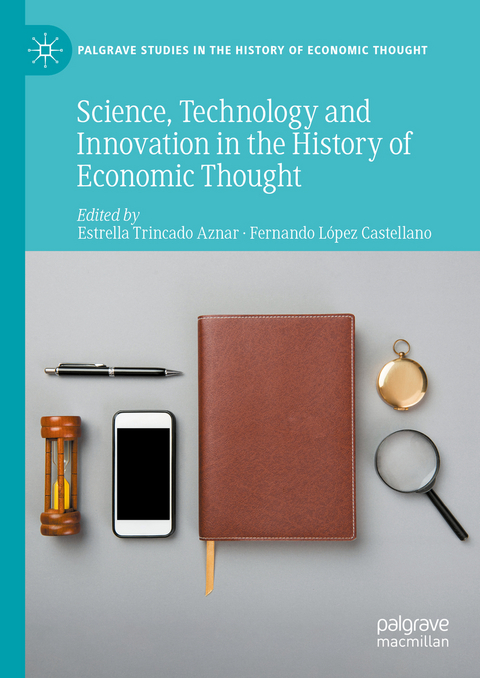 Science, Technology and Innovation in the History of Economic Thought - 