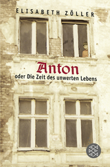 Anton oder Die Zeit des unwerten Lebens - Elisabeth Zöller