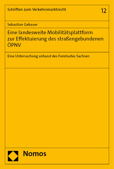 Eine landesweite Mobilitätsplattform zur Effektuierung des straßengebundenen ÖPNV - Sebastian Gebauer