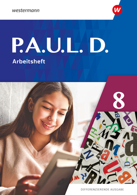 P.A.U.L. D. - Differenzierende Ausgabe 2021 - Annika Bartsch, Anne Gasch-Sigge, Dr. Tanja Heinemann, Elisabeth Roth-Rings, Sebastian Schulz, Kim Seifert, Eric Stohr, Lisa Anna Zindler, Martin Zurwehme, Jenny Hopp, Sven Wäschenbach, Carina Schmidt, Franziska Rinne, Kristina Reinker, Elena Bierenfeld