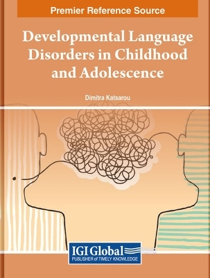 Developmental Language Disorders in Childhood and Adolescence - 
