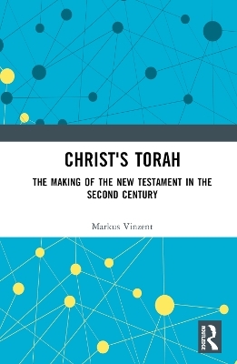 Christ's Torah - Markus Vinzent