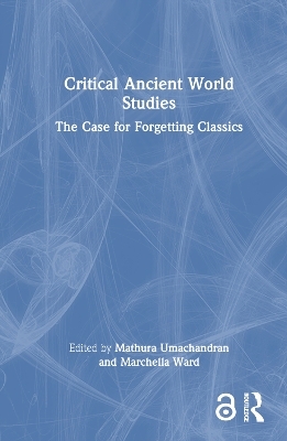 Critical Ancient World Studies - 