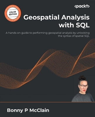 Geospatial Analysis with SQL - Bonny P McClain