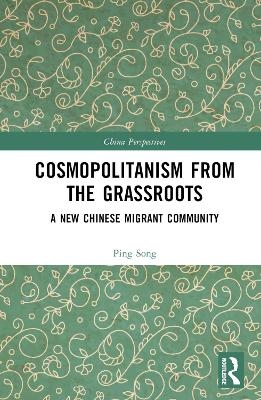 Cosmopolitanism from the Grassroots - Ping Song