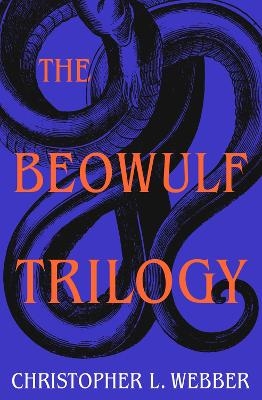 The Beowulf Trilogy - Christopher L. Webber