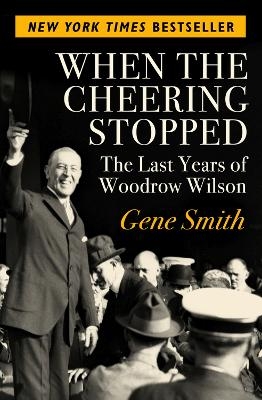 When the Cheering Stopped - Gene Smith