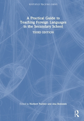 A Practical Guide to Teaching Foreign Languages in the Secondary School - 