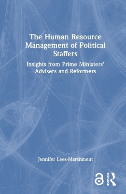 The Human Resource Management of Political Staffers - Jennifer Lees-Marshment