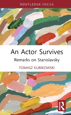 An Actor Survives - Tomasz Kubikowski