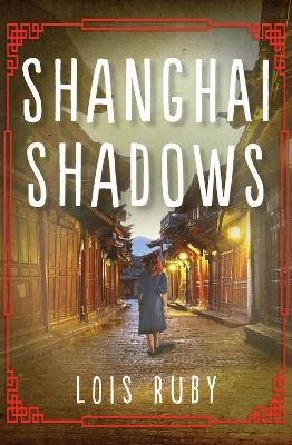 Shanghai Shadows - Lois Ruby