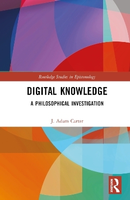 Digital Knowledge - J. Adam Carter