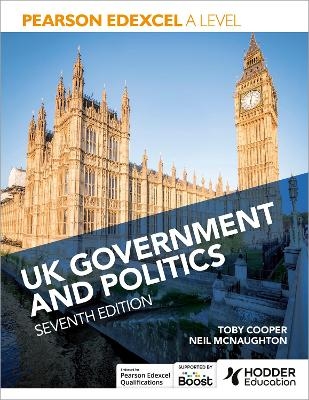 Pearson Edexcel A Level UK Government and Politics Seventh Edition - Neil McNaughton, Toby Cooper