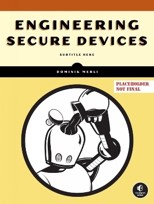 Engineering Secure Devices - Dominik Merli
