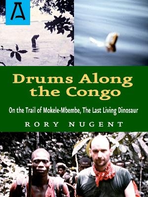 Drums Along the Congo - Rory Nugent