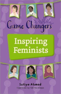 Reading Planet KS2: Game Changers: Inspiring Feminists - Earth/Grey - Sufiya Ahmed