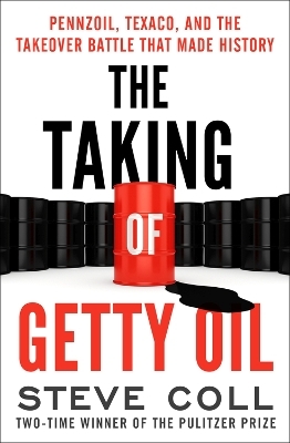 The Taking of Getty Oil - Steve Coll
