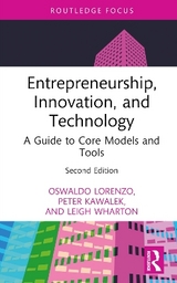 Entrepreneurship, Innovation, and Technology - Lorenzo, Oswaldo; Kawalek, Peter; Wharton, Leigh