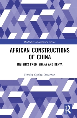 African Constructions of China - Kwaku Opoku Dankwah