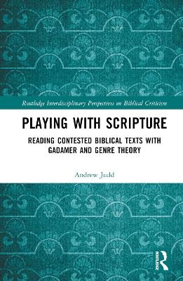 Playing with Scripture - Andrew Judd