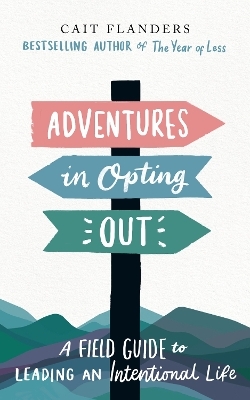 Adventures in Opting Out - Cait Flanders