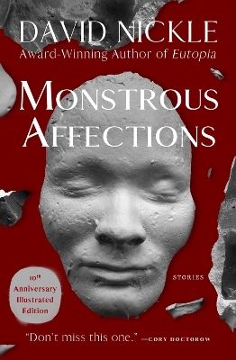 Monstrous Affections - David Nickle