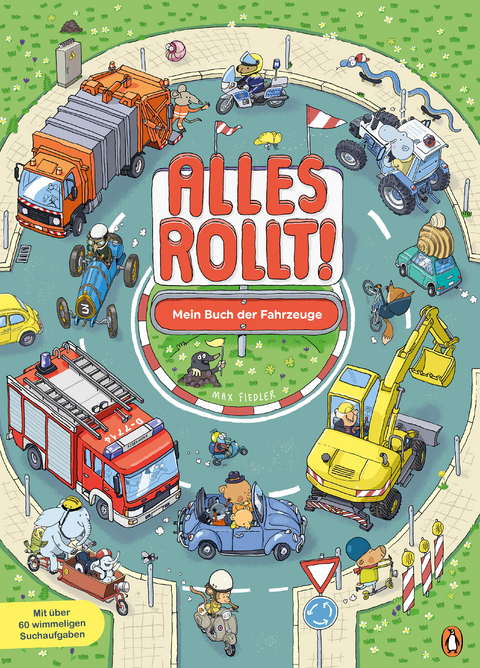 Alles rollt! – Mein Buch der Fahrzeuge - Max Fiedler