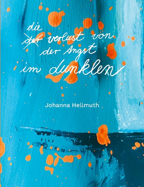 Der Verlust von der Angst im Dunklen - Johanna Hellmuth