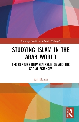 Studying Islam in the Arab World - Sari Hanafi