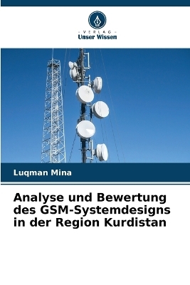 Analyse und Bewertung des GSM-Systemdesigns in der Region Kurdistan - Luqman Mina